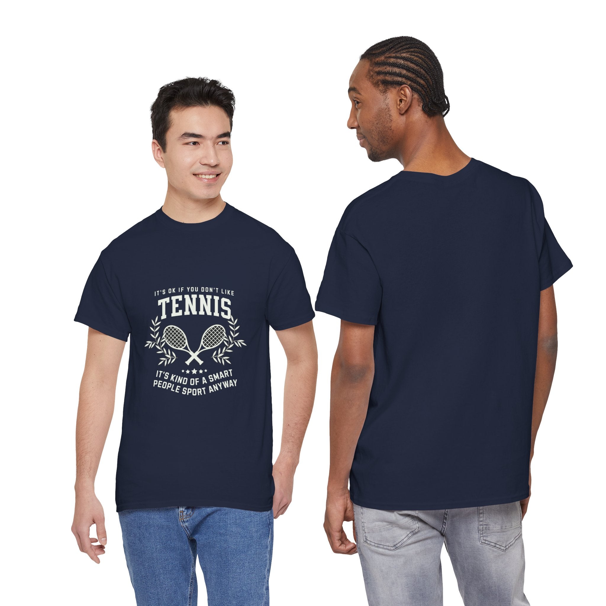 "If You Don't Like Tennis" T‑Shirt