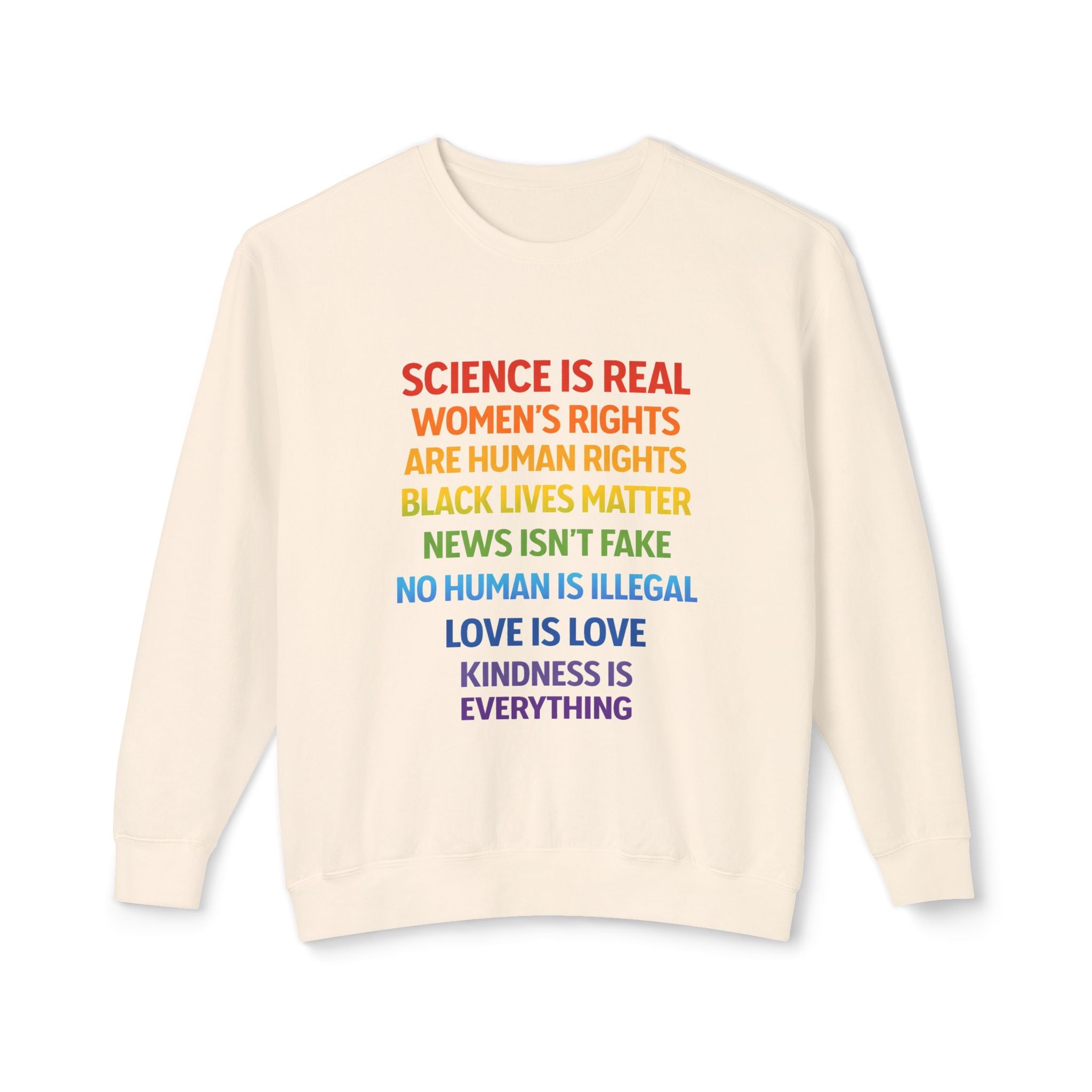 "Science is real..."  Crewneck Sweatshirt 100% Cotton — Rainbow Human Rights Statement