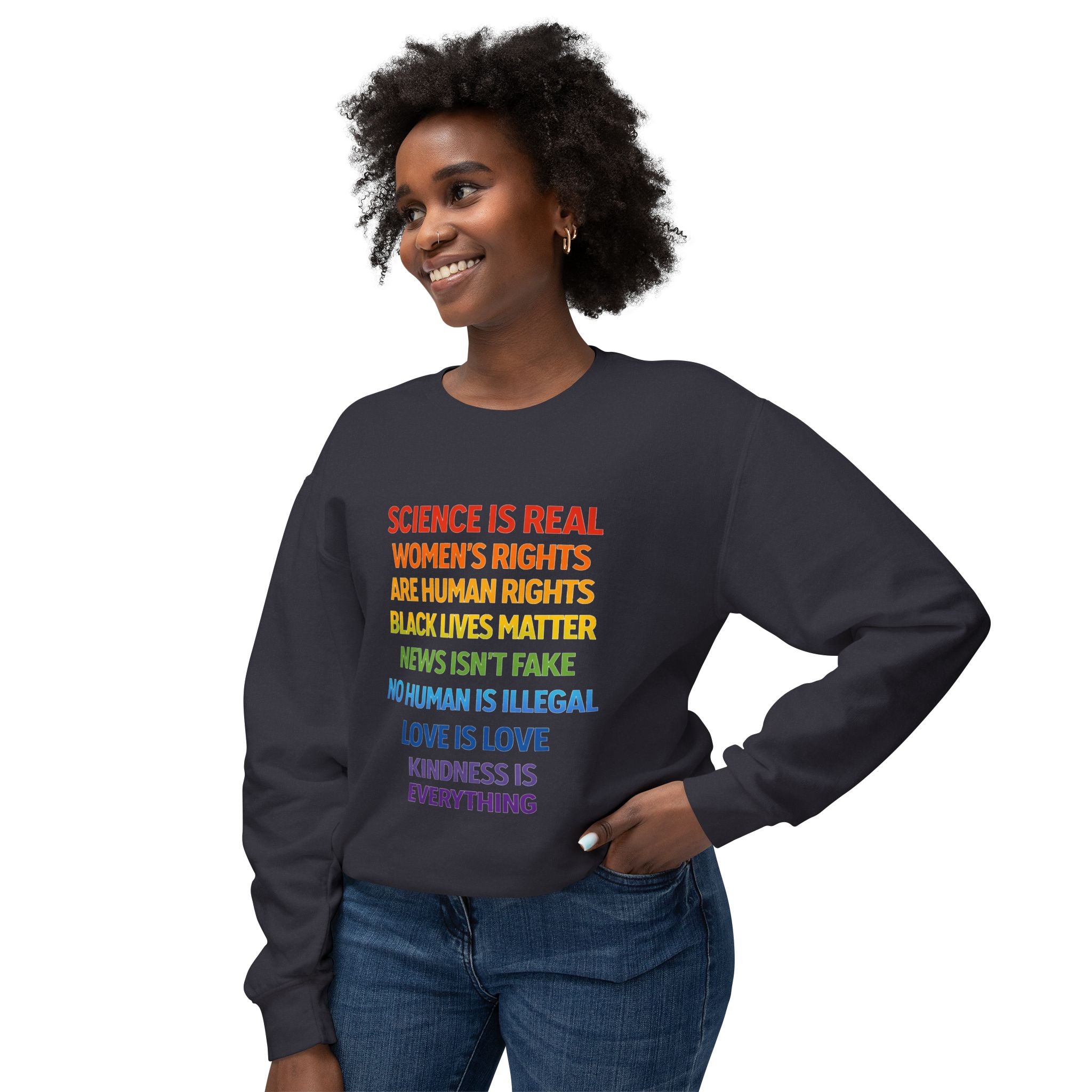 "Science is real..."  Crewneck Sweatshirt 100% Cotton — Rainbow Human Rights Statement