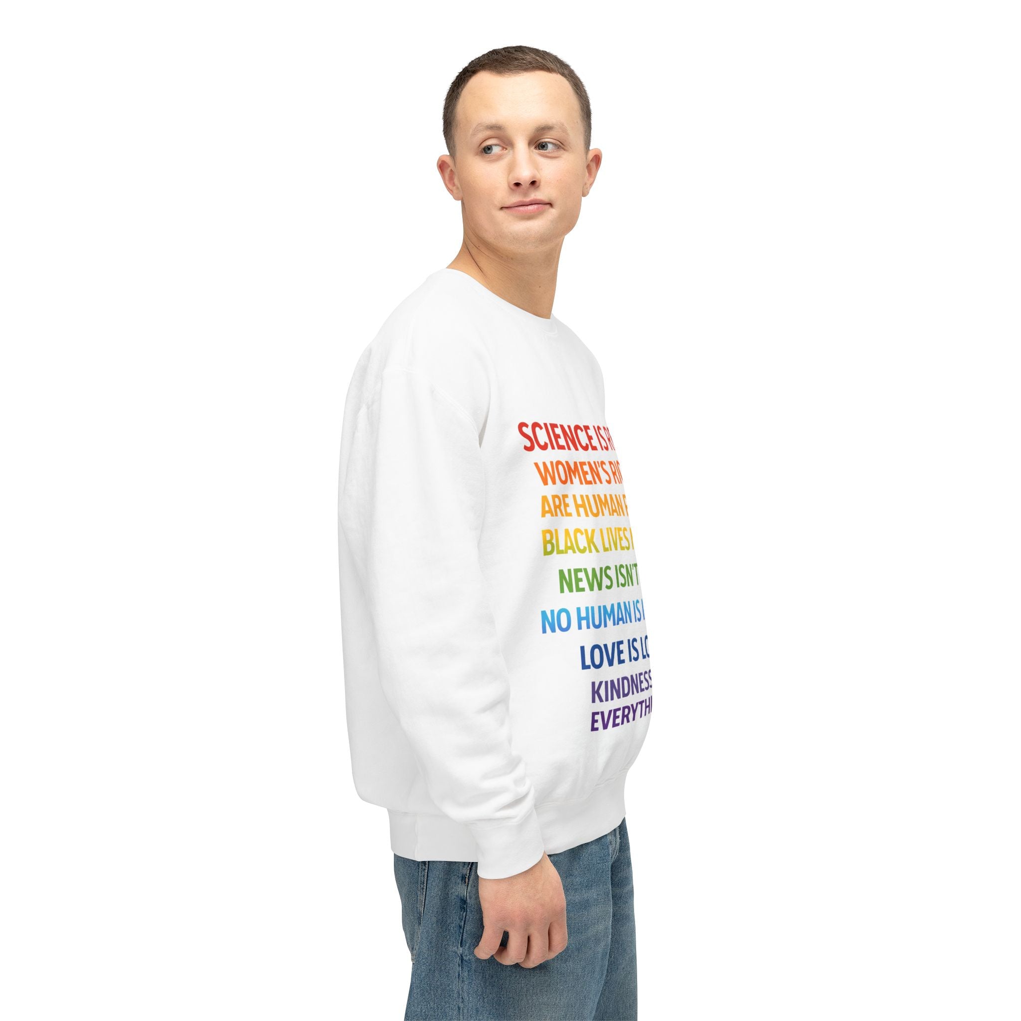 "Science is real..."  Crewneck Sweatshirt 100% Cotton — Rainbow Human Rights Statement